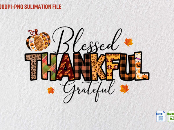 Blessed thankful grateful sublimation graphic