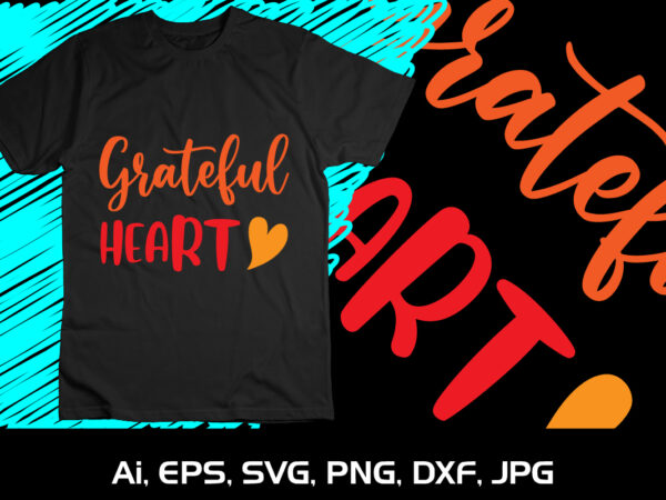 Grateful heart pumpkin halloween love t shirt design template