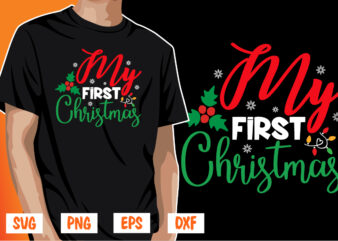 My First Christmas, Merry Christmas t shirt designs for sale