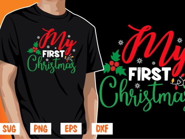 My first christmas, merry christmas t shirt designs for sale