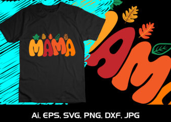 Mama SVG Halloween Mothers Day Shirt Print Template Fall Season t shirt designs for sale