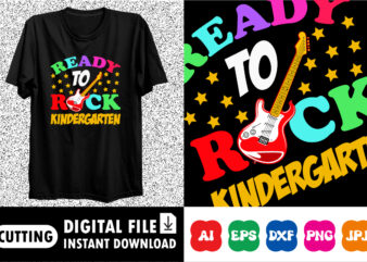 Ready to Rock kindergarten Back to school shirt print template