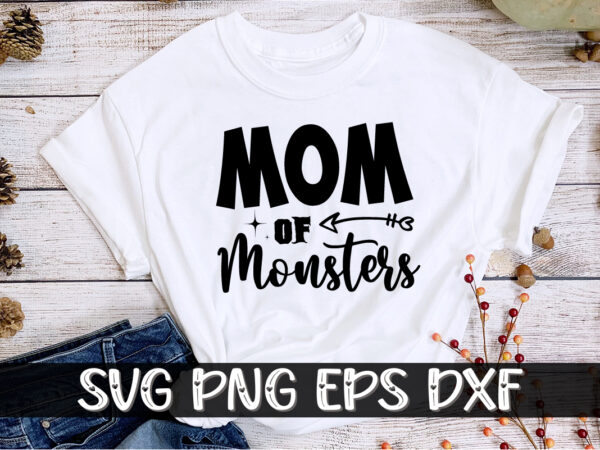 Mom of monsters halloween shirt print template t shirt designs for sale