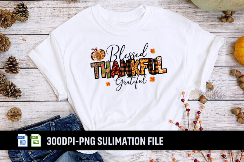 blessed thankful grateful Sublimation Graphic