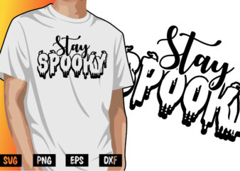 Stay Spooky Halloween Shirt Print Template t shirt template vector