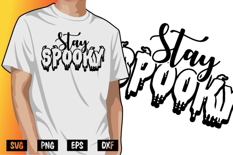 Stay Spooky Halloween Shirt Print Template