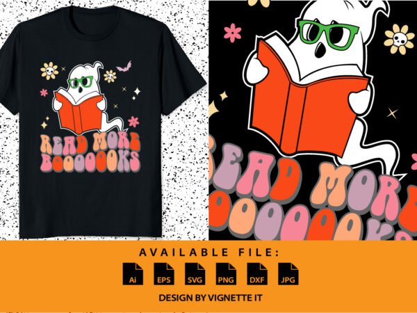 Read more books funny halloween ghost read book shirt print template, witch boo bat skull star floral book hat vector