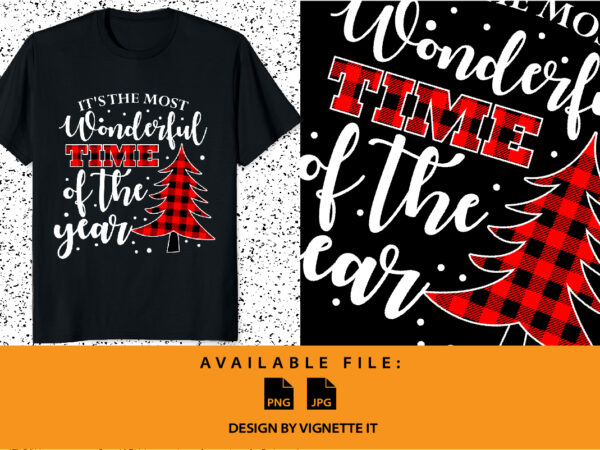 It’s the most wonderful time of the year merry christmas shirt print template xmas plaid pattern t shirt design for sale