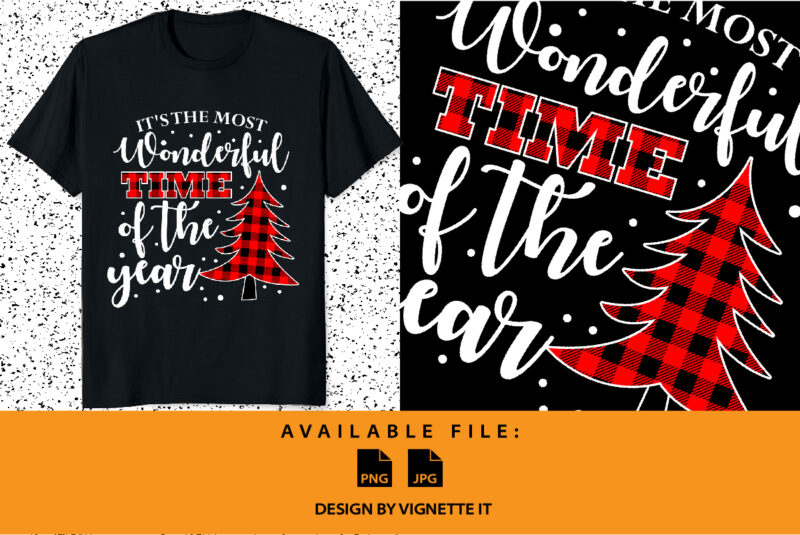 It’s the most wonderful time of the year Merry Christmas shirt print template Xmas Plaid pattern
