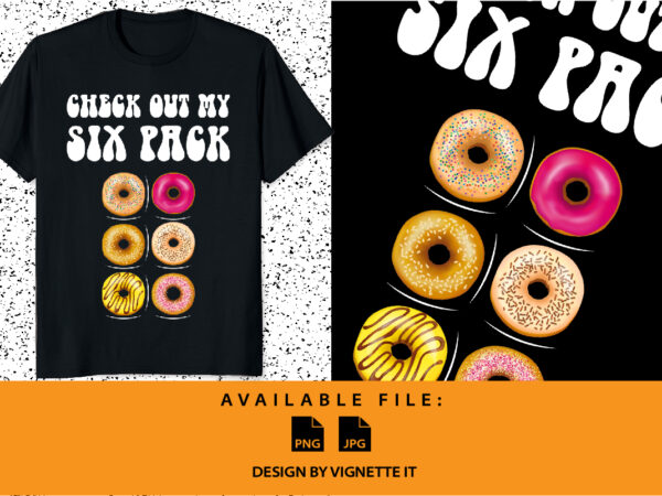 Check out my six pack funny bodybuilding donut shirt print template, funny donut lover fitness shirt