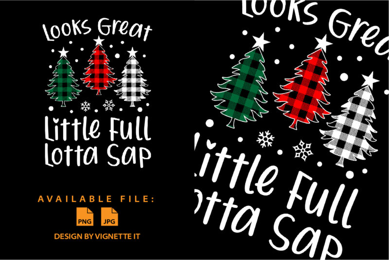 Looks great little full lotta sap Merry Christmas shirt print template plaid pattern Xmas tree element