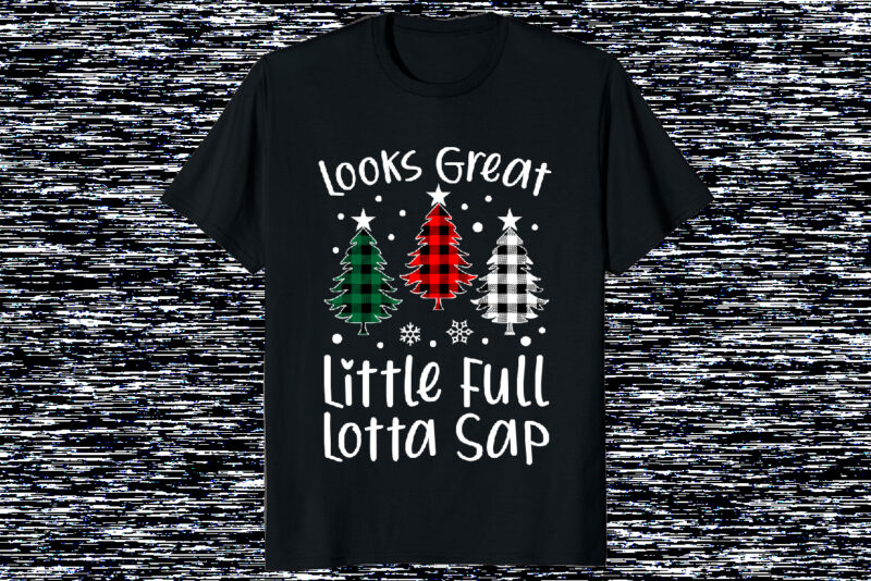 Looks great little full lotta sap Merry Christmas shirt print template plaid pattern Xmas tree element