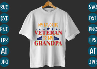 My Favorite Veteran Is My Grandpa T-Shirt design