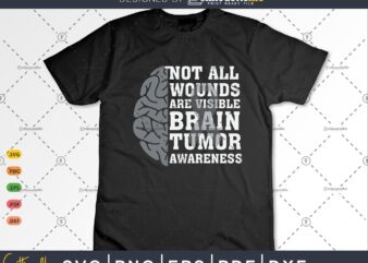 Not all wounds are visible brain tumor awareness