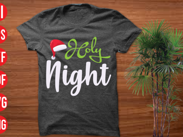 O holy night t shirt design, o holy night svg cut file , o holy night svg ,christmas t shirt designs, christmas t shirt design bundle, christmas t shirt designs