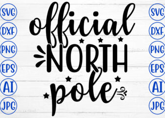 OFFICIAL NORTH POLE SVG Cut File t shirt design online