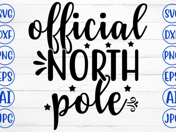 Official north pole svg cut file t shirt design online
