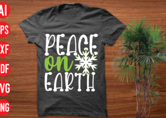 Peace on earth T Shirt Design, Peace on earth SVG cut file, Peace on earth SVG design,christmas t shirt designs, christmas t shirt design bundle, christmas t shirt designs free