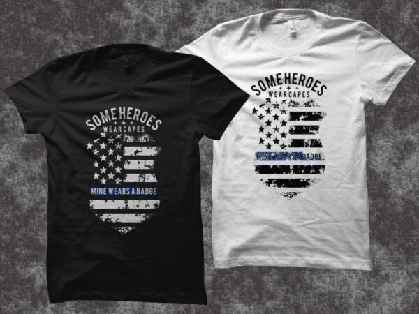 Blue line badge t shirt design – police officer quote – blue line flag – blue line badge – back the blue – thin blue line badge t shirt design