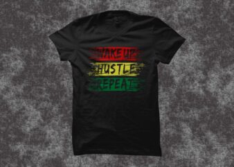 Wake up hustle repeat t shirt design, wake up and hustle t shirt design, hustle shirt, hustle t shirt design illustration for sale