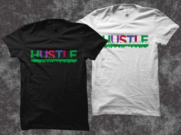 Hustle city t shirt design, hustle svg, hustle png, city t shirt design, hustle city vector illustration for sale