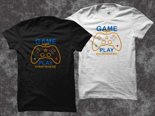 Game night play everywhere vector illustration, gamer t shirt design, gaming vector illustration, gamer svg ready to print, gamer t shirt design for sale
