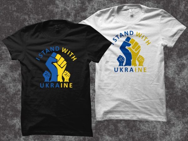 I stand with ukraine svg, ukrainian flag svg, ukraine png, i stand with ukraine png, ukraine svg, support ukraine flag t shirt design for sale