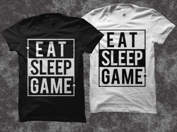 Eat sleep game repeat t shirt design, gamer print svg, gaming t shirt svg, gamer slogan vector illustration, gamer t shirt design for commercial use