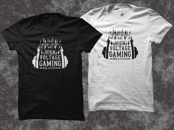 Gaming gamer t shirt design, gaming mode activated, high voltage gaming mode activated, gamer t shirt, gaming t shirt for sale