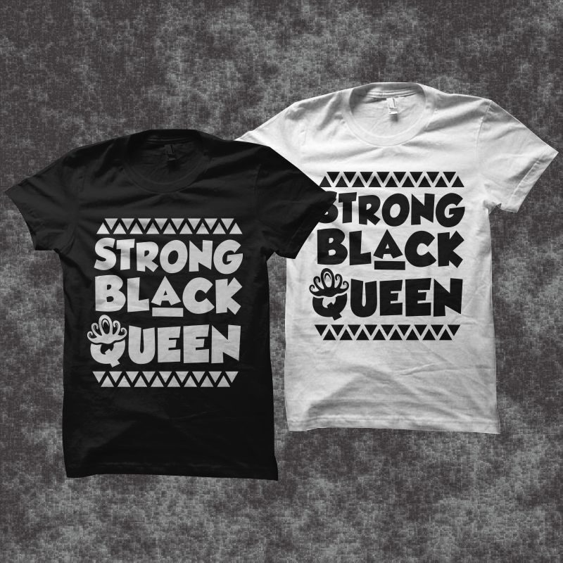 Strong Black queen t shirt design for sale