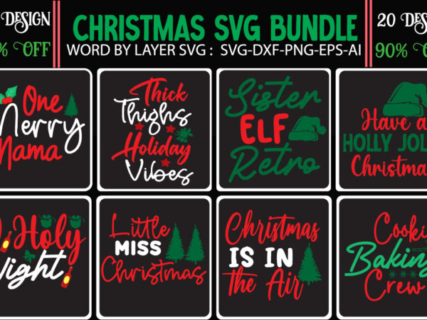 Christmas svg bundle,t-shirt design bundle,winter svg bundle, christmas svg, winter svg, santa svg, christmas quote svg, funny quotes svg, snowman svg, holiday svg, winter quote svg,funny christmas svg bundle, christmas