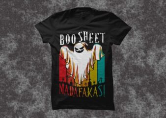 Boo sheet madafakas !, halloween svg, Halloween T Shirt Design, Funny Halloween t shirt design, funny halloween svg, halloween vintage t shirt design, Halloween t shirt design for sale