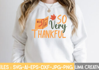 So Very Thankful T-shirt Design,Retro Fall SVG, Fall SVG Bundle, Autumn Svg, Thanksgiving svg, Fall svg Design, Autumn Bundle,Fall SVG Bundle, Fall Svg, Autumn Svg, Thanksgiving Svg, Fall Svg Designs,