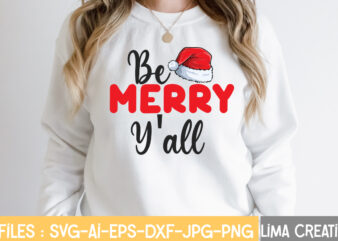 Be Merry Y’all T-shirt Design,2022 christmas crew t-shirt design ,2022 christmas crew svg cut file , in december we wear red t-shirt design ,in december we wear red svg cut