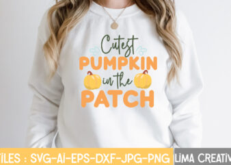 Cutest Pumpkin In The patch T-shirt Design,Retro Fall SVG, Fall SVG Bundle, Autumn Svg, Thanksgiving svg, Fall svg Design, Autumn Bundle,Fall SVG Bundle, Fall Svg, Autumn Svg, Thanksgiving Svg, Fall