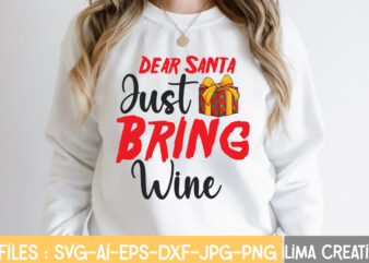 Dear Santa Jast Bring Wine T-shirt design,2022 christmas crew t-shirt design ,2022 christmas crew svg cut file , in december we wear red t-shirt design ,in december we wear red