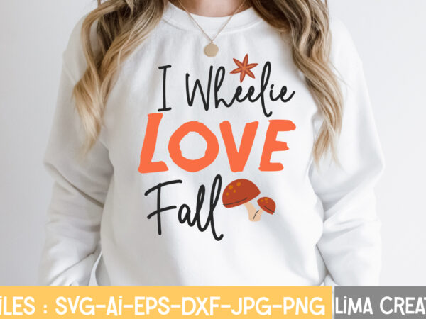 I wheelie love fall t-shirt design,retro fall svg, fall svg bundle, autumn svg, thanksgiving svg, fall svg design, autumn bundle,fall svg bundle, fall svg, autumn svg, thanksgiving svg, fall svg