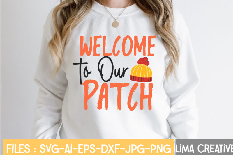 Welcome To Our Patch T-shirt Design,Retro Fall SVG, Fall SVG Bundle, Autumn Svg, Thanksgiving svg, Fall svg Design, Autumn Bundle,Fall SVG Bundle, Fall Svg, Autumn Svg, Thanksgiving Svg, Fall Svg