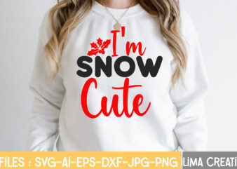 I’m Snow Cute T-shirt Design,Christmas Vibes SVG Cut File , Christmas SVG Bundle, Christmas SVG, Merry Christmas SVG, Christmas Ornaments svg, Winter svg, Santa svg, Funny Christmas Bundle svg Cricut,CHRISTMAS