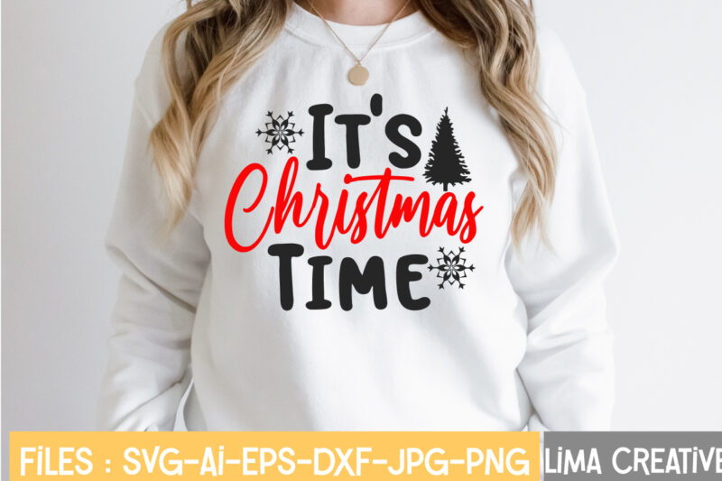 It's Christmas Time T-shirt Design,Christmas Vibes SVG Cut File , Christmas SVG Bundle, Christmas SVG, Merry Christmas SVG, Christmas Ornaments svg, Winter svg, Santa svg, Funny Christmas Bundle svg Cricut,CHRISTMAS