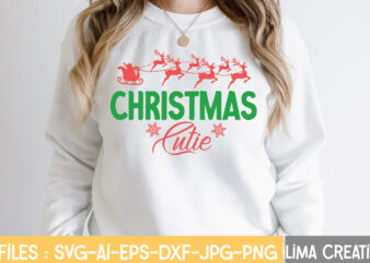 Christmas Cutie T-shirt Design,Christmas SVG Bundle, Christmas SVG, Merry Christmas SVG, Winter svg, Santa svg, Funny Christmas Bundle, Cricut,Christmas SVG Bundle, Funny Christmas SVG, Adult Christmas SVG, Farmhouse Sign, Ornament,
