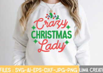 Crazy Christmas Lady T-shirt Design,Christmas SVG Bundle, Christmas SVG, Merry Christmas SVG, Winter svg, Santa svg, Funny Christmas Bundle, Cricut,Christmas SVG Bundle, Funny Christmas SVG, Adult Christmas SVG, Farmhouse Sign,