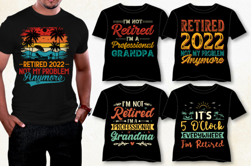 Retired T-Shirt Design Bundle,retirement shirts for woman, retired shirts, retirement shirts amazon, retirement t shirts for teachers, funny retired t-shirts, retired t-shirt sayings, retired t shirt design, best retirement t