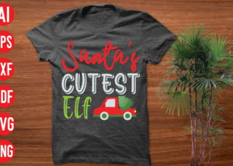 Santa’s Cutest Elf T shirt design, Santa’s Cutest Elf SVG cut file, Santa’s Cutest Elf SVG design,christmas t shirt designs, christmas t shirt design bundle, christmas t shirt designs free