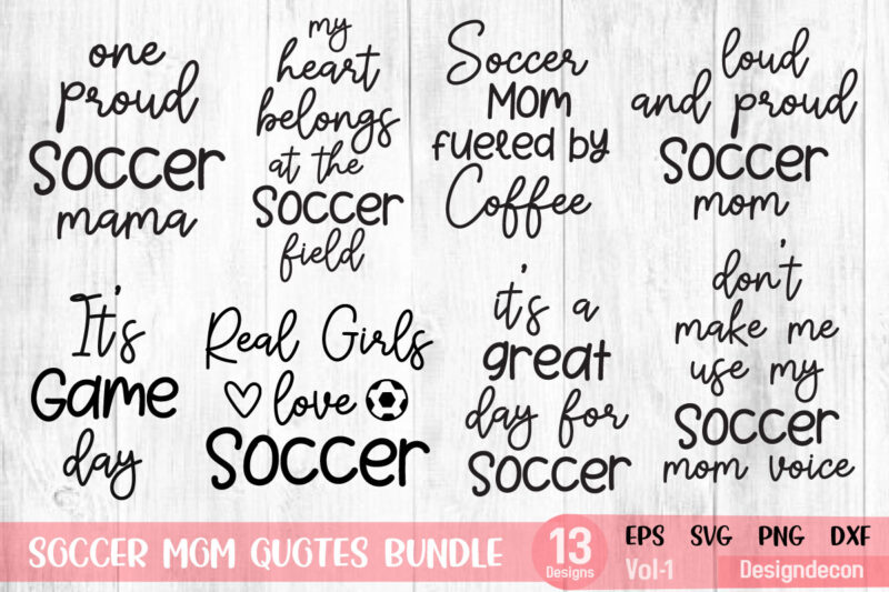 Soccer mom phrase lettering svg t shirt designs bundle vol.1
