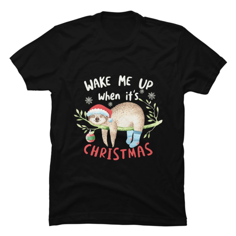 Sloth shirt- Wake Me When It's Christmas - Buy t-shirt designs