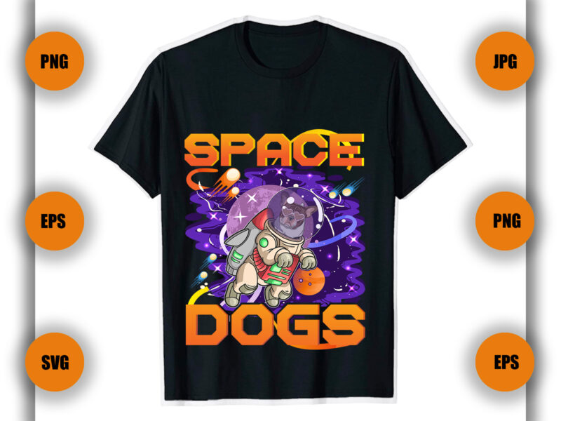 Space Dogs , Space T shirt, Dog T Shirt, Vector T Shirt