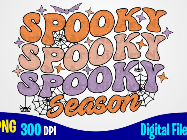 Spooky season halloween funny woman and kids sublimation png design, spooky vibes png, halloween png t shirt designs for sale