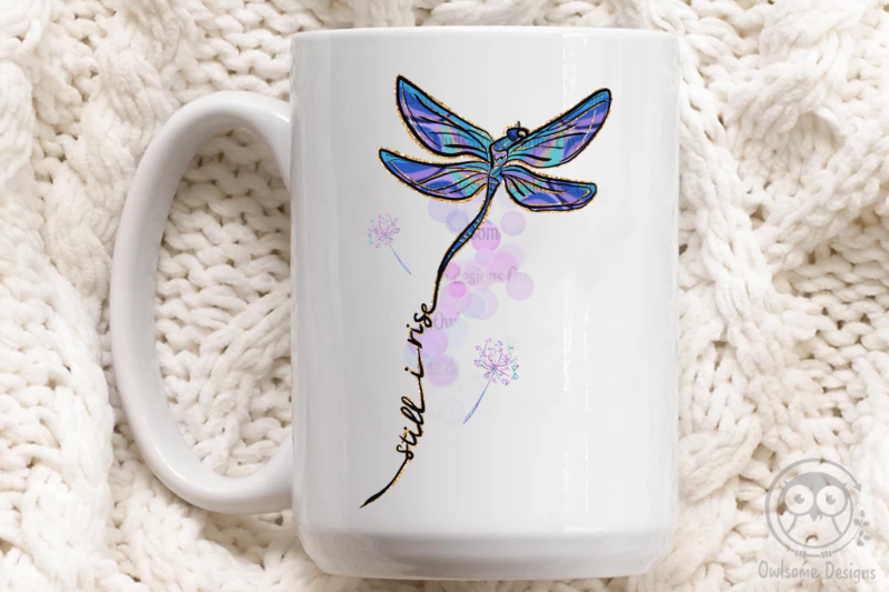 Still I Rise Dragonfly PNG Sublimation Design