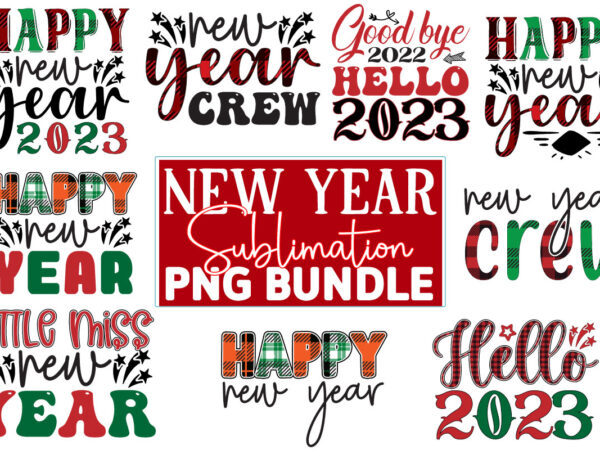 New year sublimation bundle T shirt vector artwork